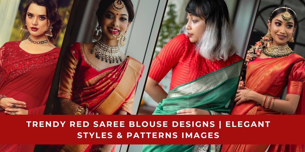 Trendy Red Saree Blouse Designs | Elegant Styles & Patterns Images