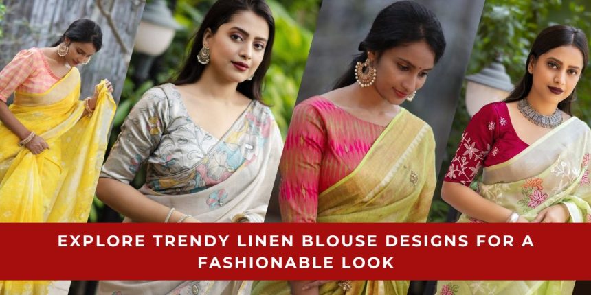 Explore Trendy Linen Blouse Designs for a Fashionable Look