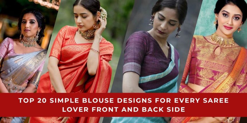 Simple Blouse Designs for Every Saree Lover