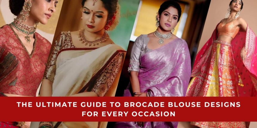 Brocade Blouse Designs for Every Occasion