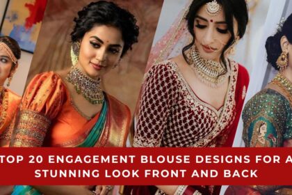 Engagement Blouse Designs for a Stunning Look Front and Back