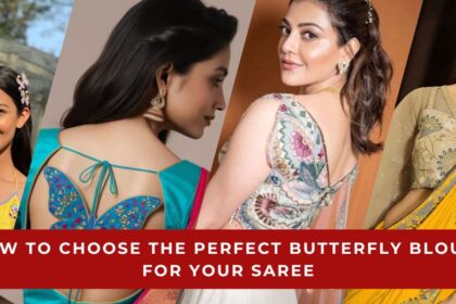 How to Choose the Perfect Butterfly Blouse Design for Your Saree