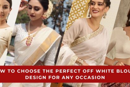 How to Choose the Perfect Off White Blouse Design