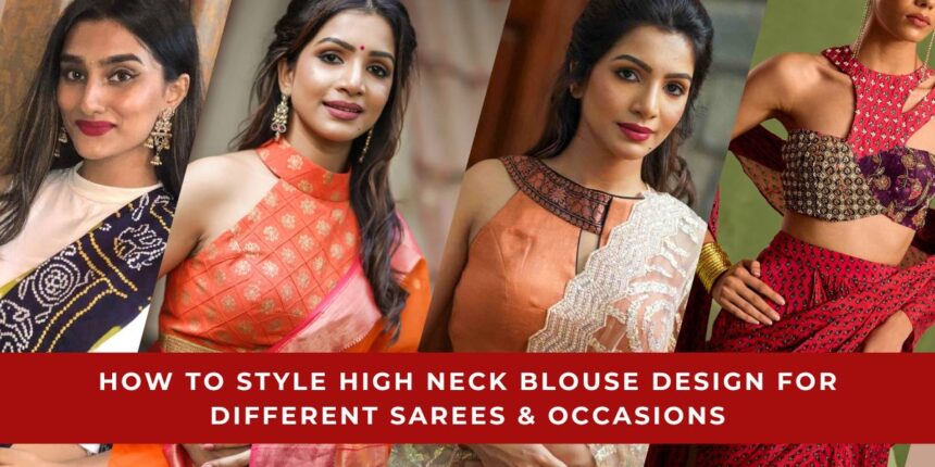 How to Style High Neck Blouse Design
