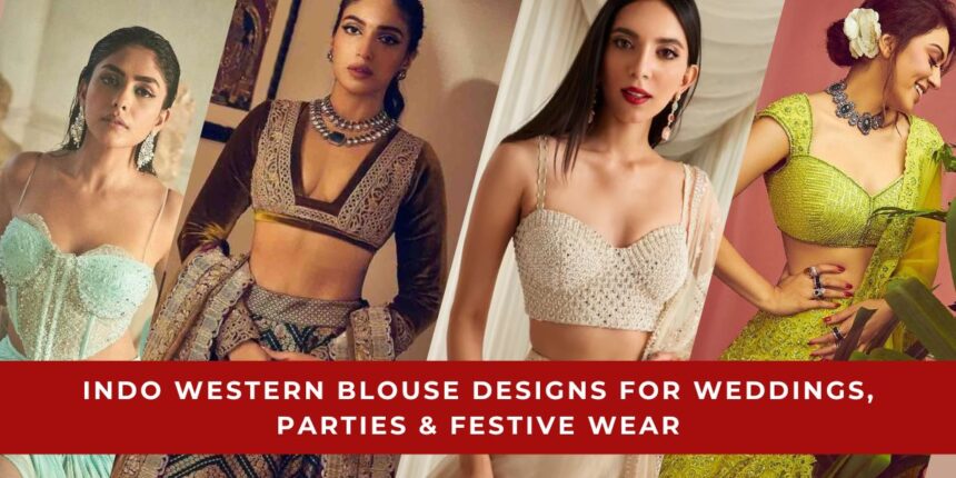 Indo Western Blouse Designs for Weddings