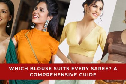 Which Blouse Suits Every Saree