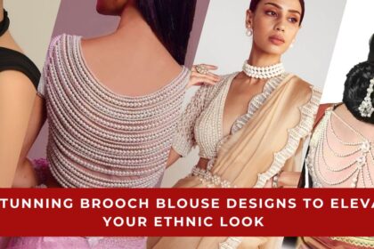 Brooch Blouse Designs to Elevate Your Ethnic Look
