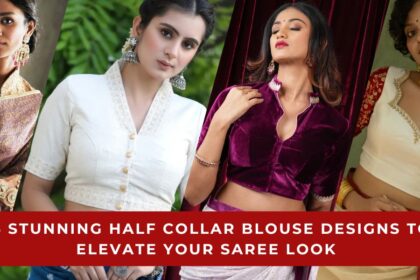 Half Collar Blouse Designs to Elevate Your Saree Look