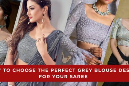 Perfect Grey Blouse Design for Your Saree