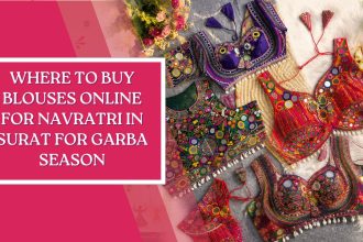 Where to Buy Blouses Online for Navratri in Surat for Garba Season